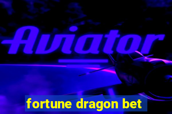 fortune dragon bet